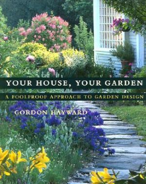 Your House Your Garden - A Foolproof Approach to Garden Design by Gordon Hayward.jpg